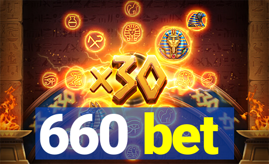 660 bet